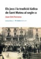 Els jocs i la tradició lúdica de Sant Mateu al segle XX